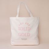 You Are Solid Gold Tote Bag
