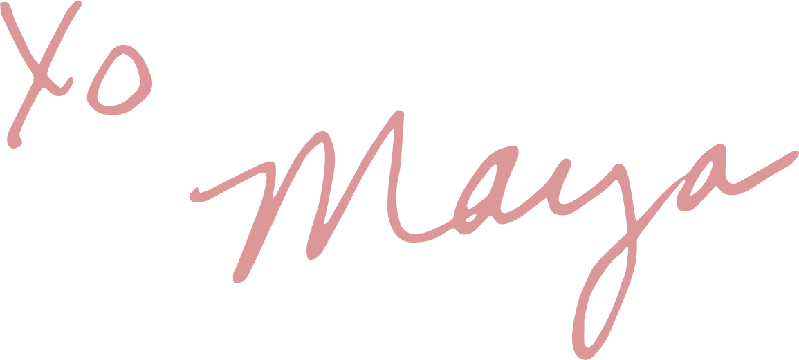 xo, Maya