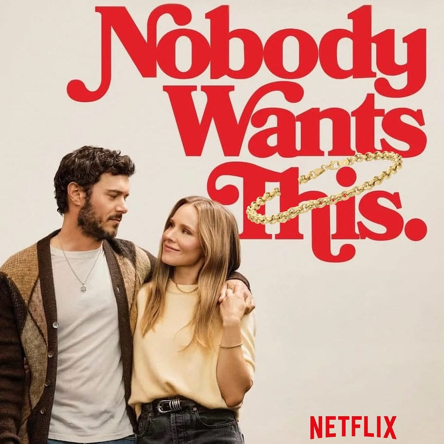 Promotional poster for 'Nobody Wants This' with a couple and the Netflix logo and maya brenner's rolo bracelet