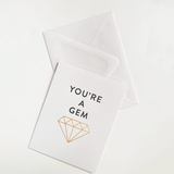 You're A Gem Card